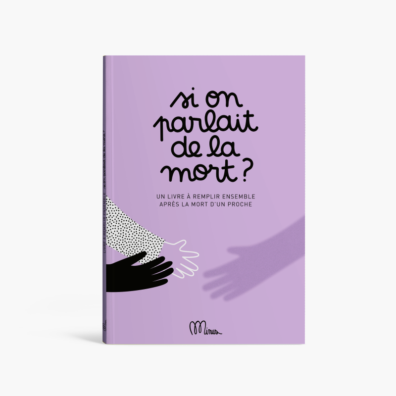 Minus – Livre »Et si on parlait de la mort ? »